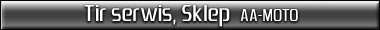 Tir Serwis, Sklep AA-MOTO